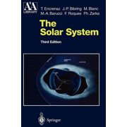 Astronomy and Astrophysics Library The Solar System, Paperback