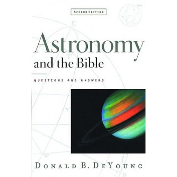 Pre-Owned Astronomy and the Bible: Questions and Answers (Paperback) 080106225X 9780801062254