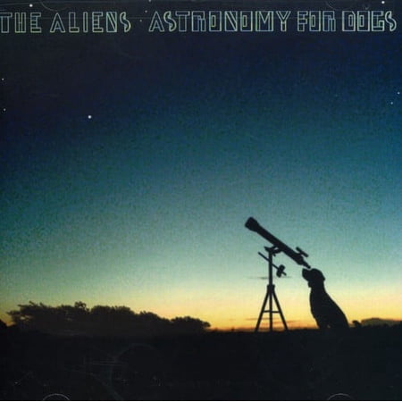 Astronomy for Dogs The Aliens (CD)