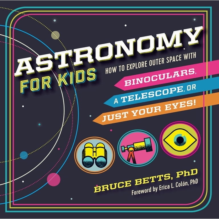 Bruce Betts, Astronomy Book, How to Explore Outer Space, Kids Guide ...