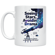 Astrophotography Humor Seeing Stars Avoiding Drama - Space Lover - 11 oz Ceramic Coffee Mug