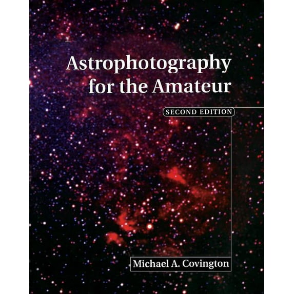 Astrophotography for the Amateur, (Paperback)