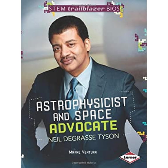 Pre-Owned Astrophysicist and Space Advocate Neil Degrasse Tyson (Library Binding) 1467724610 9781467724616