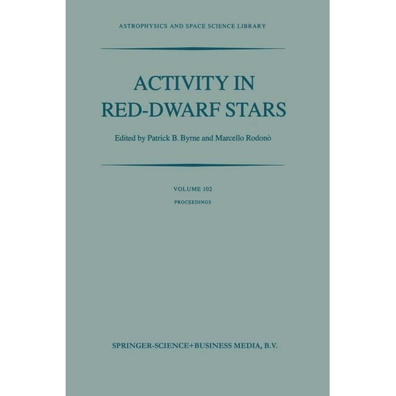 Astrophysics and Space Science Library Activity in Red-Dwarf Stars: Proceedings of the 71st Colloquium of the International Astronomical Union Held in Catania,, Book 102, (Paperback)