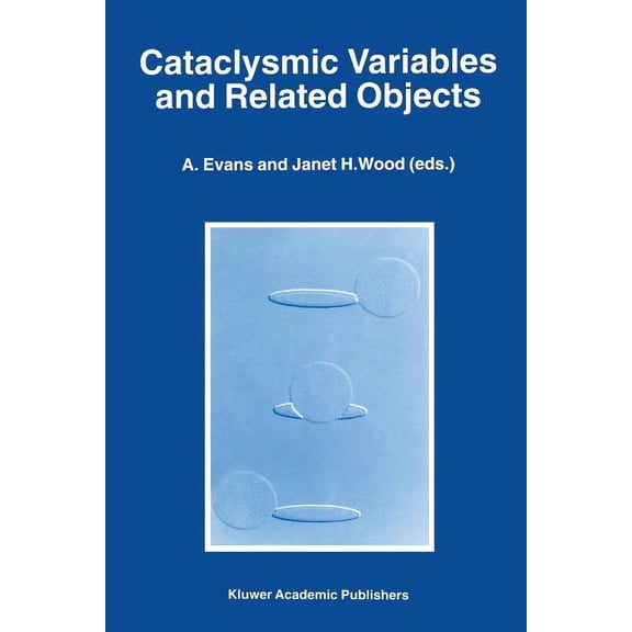 Astrophysics and Space Science Library Cataclysmic Variables and Related Objects: Proceedings of the 158th Colloquium of the International Astronomical Union, , Book 208, (Paperback)