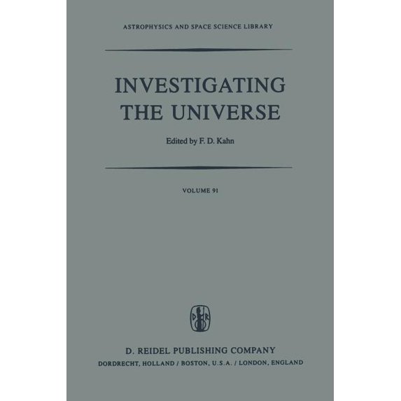 Astrophysics and Space Science Library Investigating the Universe: Papers Presented to Zden?k Kopal on the Occasion of His Retirement, September 1981, Book 91, (Paperback)