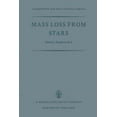 thumbnail image 1 of Astrophysics and Space Science Library Mass Loss from Stars: Proceedings of the Second Trieste Colloquium on Astrophysics, 12-17 September, 1968, Book 13, (Paperback), 1 of 1
