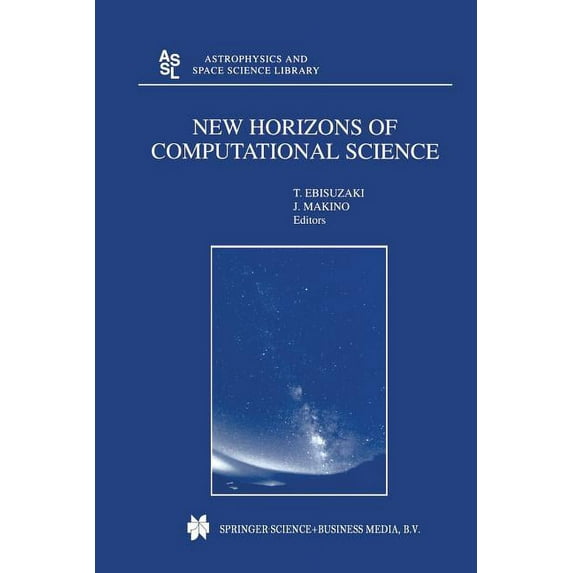 Astrophysics and Space Science Library New Horizons of Computational Science: Proceedings of the International Symposium on Supercomputing Held in Tokyo, Japan, Book 263, (Paperback)