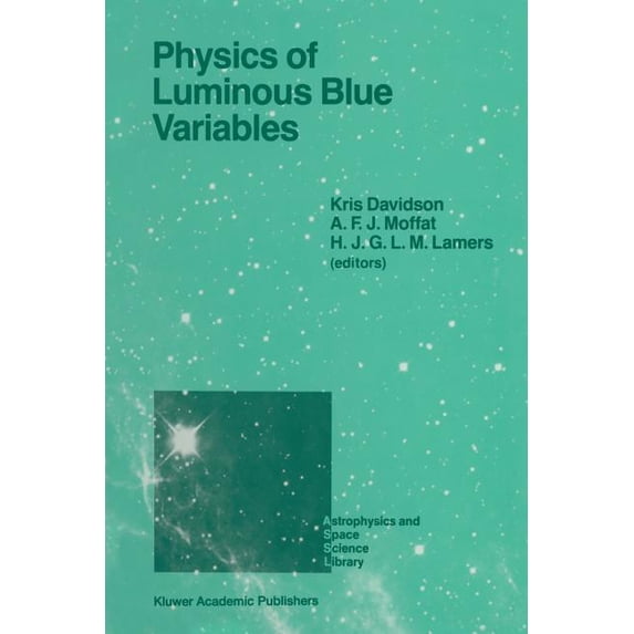 Astrophysics and Space Science Library Physics of Luminous Blue Variables: Proceedings of the 113th Colloquium of the International Astronomical Union, Held at, Book 157, (Paperback)