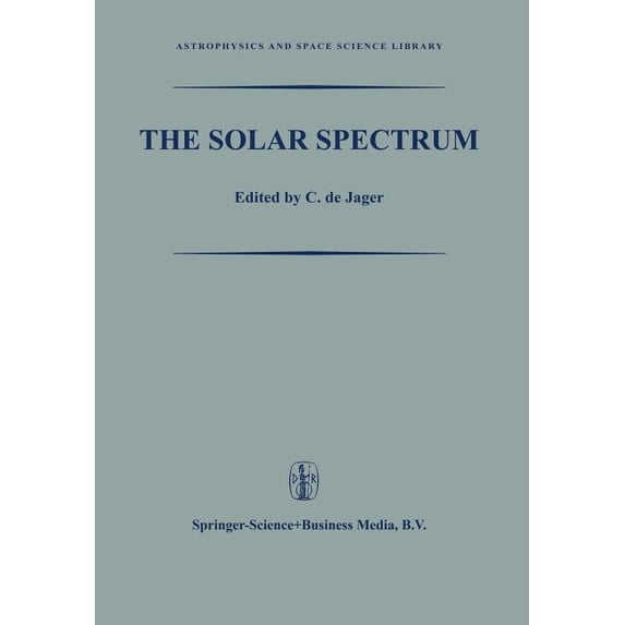 Astrophysics and Space Science Library The Solar Spectrum: Proceedings ...