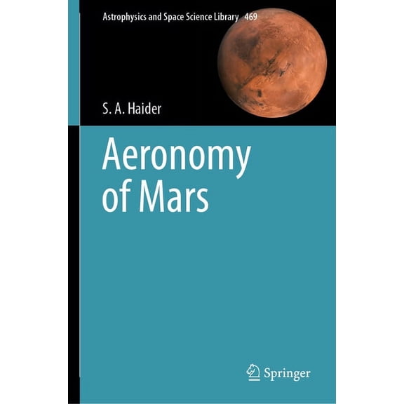 Astrophysics and Space Science Library Aeronomy of Mars, Book 469, (Hardcover)