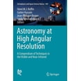 thumbnail image 1 of Astrophysics and Space Science Library Astronomy at High Angular Resolution: A Compendium of Techniques in the Visible and Near-Infrared, Book 439, (Paperback), 1 of 1