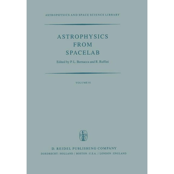 Astrophysics and Space Science Library Astrophysics from Spacelab, Book 81, (Paperback)