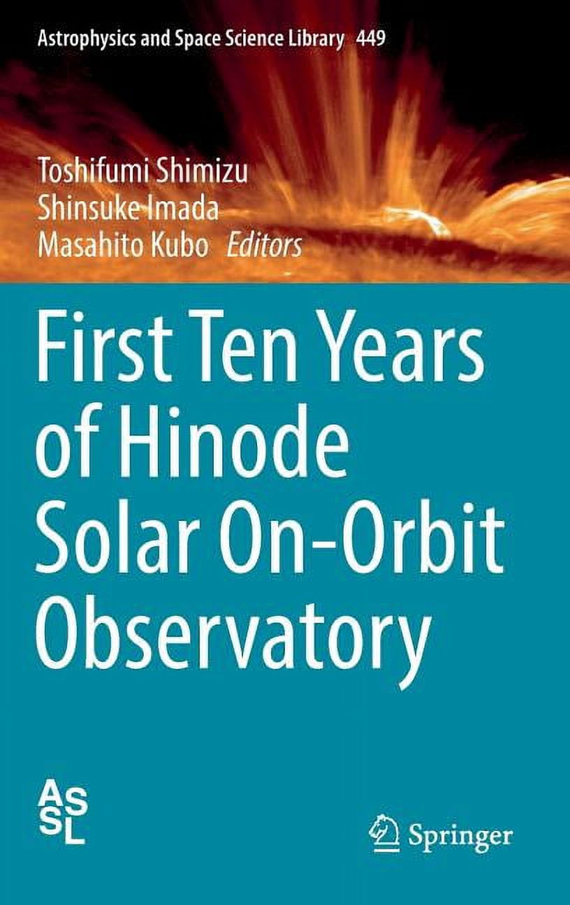 Astrophysics and Space Science Library First Ten Years of Hinode Solar ...