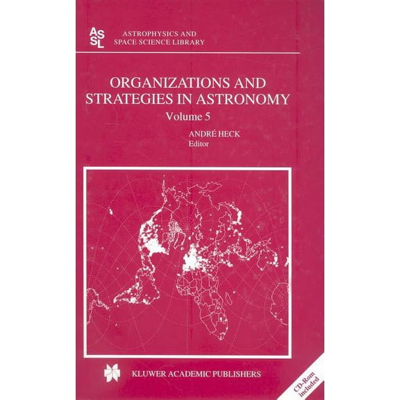 Astrophysics and Space Science Library Organizations and Strategies in Astronomy: Volume 5, Book 310, (Paperback)