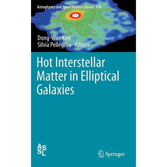 Astrophysics and Space Science Library Hot Interstellar Matter in Elliptical Galaxies, Book 378, (Hardcover)