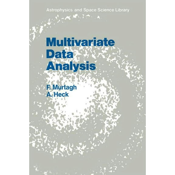 Astrophysics and Space Science Library Multivariate Data Analysis, Book 131, (Paperback)