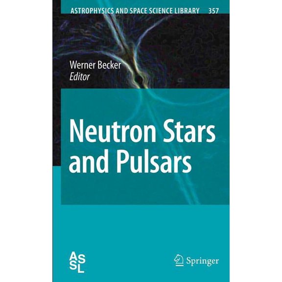 Astrophysics and Space Science Library Neutron Stars and Pulsars, Book 357, (Hardcover)