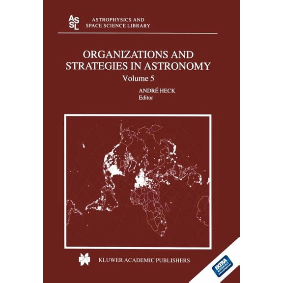 Astrophysics and Space Science Library Organizations and Strategies in Astronomy: Volume 5, Book 310, (Paperback)