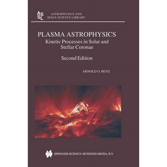 Astrophysics and Space Science Library Plasma Astrophysics: Kinetic Processes in Solar and Stellar Coronae, Book 279, (Paperback)