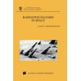 thumbnail image 1 of Astrophysics and Space Science Library Radiation Hazard in Space, Book 297, (Paperback), 1 of 1