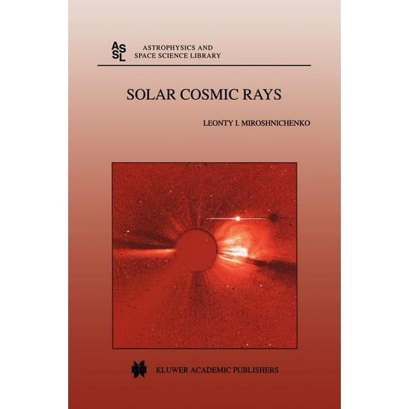 Astrophysics and Space Science Library Solar Cosmic Rays, Book 260, (Paperback)