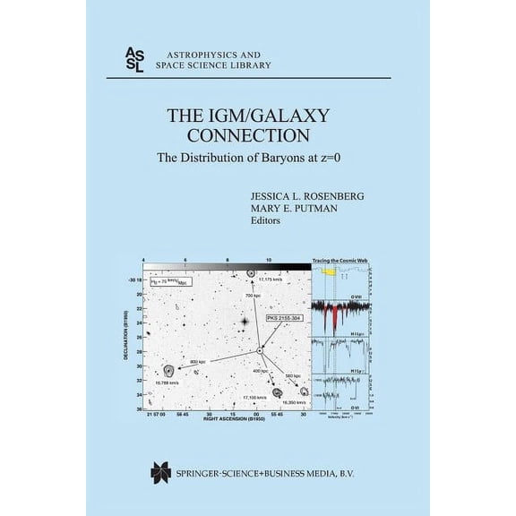 Astrophysics and Space Science Library The Igm/Galaxy Connection: The Distribution of Baryons at Z=0, Book 281, (Paperback)