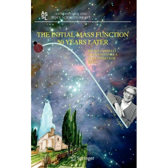 Astrophysics and Space Science Library The Initial Mass Function 50 Years Later, Book 327, (Hardcover)
