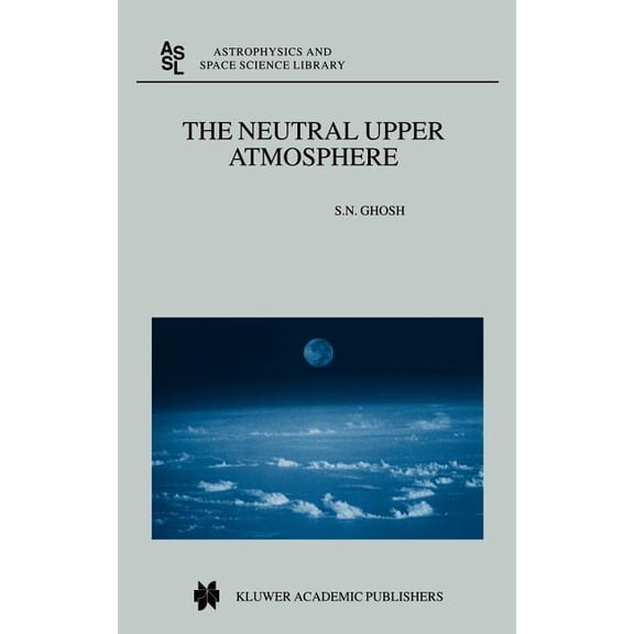 Astrophysics and Space Science Library The Neutral Upper Atmosphere, Book 249, (Hardcover)