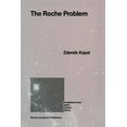 thumbnail image 1 of Astrophysics and Space Science Library The Roche Problem: And Its Significance for Double-Star Astronomy, Book 152, (Paperback), 1 of 1