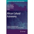 thumbnail image 1 of Astrophysics and Space Science Proceedin African Cultural Astronomy: Current Archaeoastronomy and Ethnoastronomy Research in Africa, (Hardcover), 1 of 1