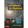 thumbnail image 1 of Pre-Owned Astrophysics for Physicists (Hardcover) 0521815533 9780521815536, 1 of 1