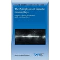 thumbnail image 1 of Space Sciences Issi The Astrophysics of Galactic Cosmic Rays: Proceedings of Two Issi Workshops, 18-22 October 1999 and 15-19 May 2000, Bern, Book 13, (Hardcover), 1 of 1