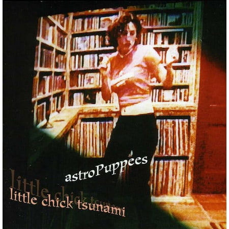 Astropuppees - Little Chick Tsunami - Music & Performance - CD