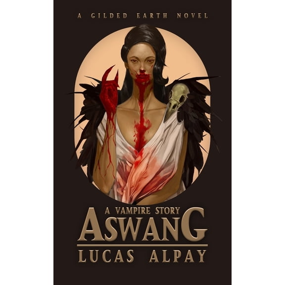 Aswang : A Vampire Story: A Gilded Earth Novel (Paperback)
