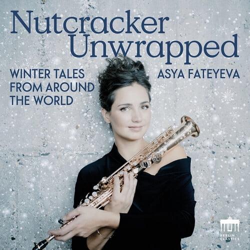 Asya Fateyeva - Nutcracker Unwrapped - Music & Performance - CD