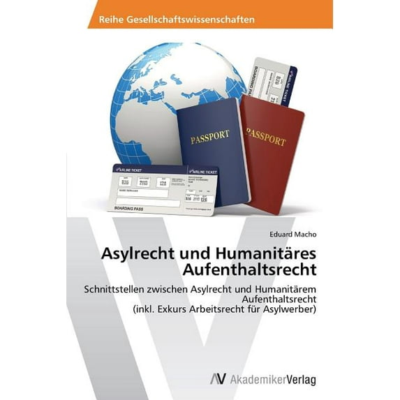 Asylrecht und Humanitäres Aufenthaltsrecht (Paperback)