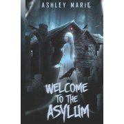 Asylum Duet Welcome to the Asylum Asylum Duet, Book 1, Paperback