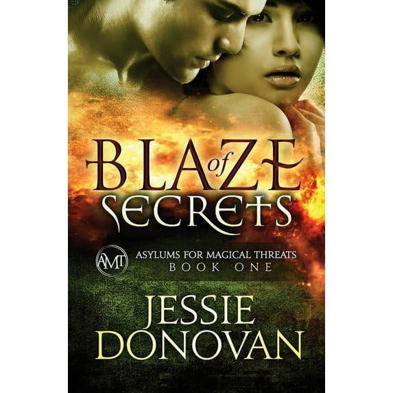 Asylums for Magical Threats Blaze of Secrets, Book 1, (Paperback)