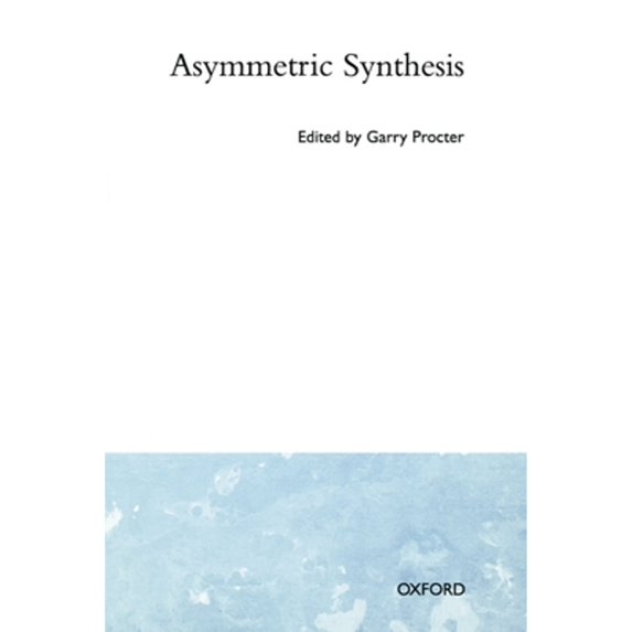 Pre-Owned Asymmetric Synthesis (Paperback) 9780198557258