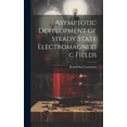 thumbnail image 1 of Asymptotic Development of Steady State Electromagnetic Fields (Hardcover), 1 of 1