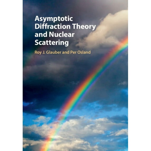 Asymptotic Diffraction Theory and Nuclear Scattering, (Hardcover)