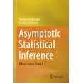 thumbnail image 1 of Asymptotic Statistical Inference: A Basic Course Using R, (Paperback), 1 of 1