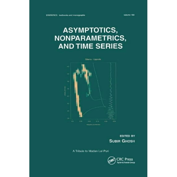 Asymptotics, Nonparametrics, and Time Series, (Paperback)