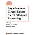 thumbnail image 1 of Asynchronous Circuit Design for VLSI Signal Processing, (Hardcover), 1 of 1