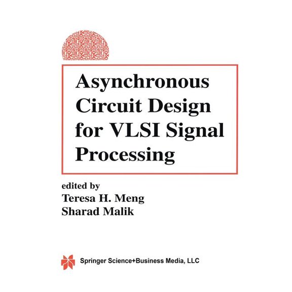 Asynchronous Circuit Design for VLSI Signal Processing, (Paperback)