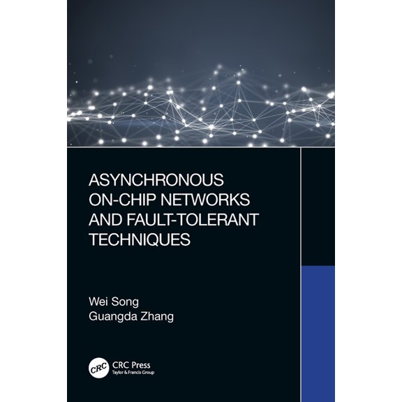 Asynchronous On-Chip Networks and Fault-Tolerant Techniques, (Paperback)