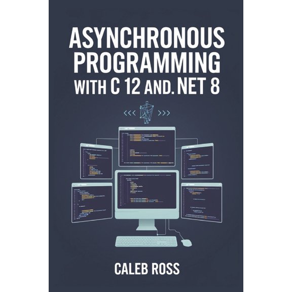 Asynchronous Programming With C 12 And .NET 8, (Paperback)