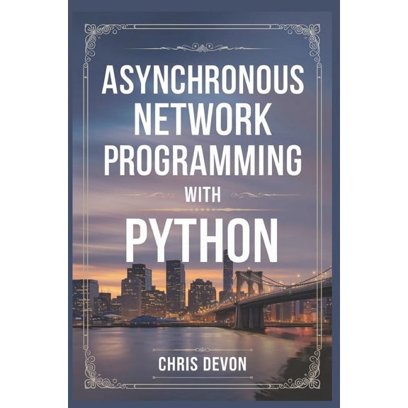 Codecore Advanced Asynchronous network Programming with python, (Paperback)