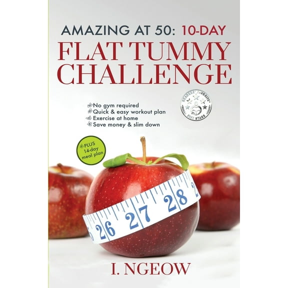 At 50 Amazing at 50: 10-Day Flat Tummy Challenge: Quick and Easy workout plan PLUS 14-day meal plan, (Paperback)